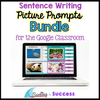 Preview of BUNDLE: Respond to a Picture Prompt Sentence Writing for the Google Classroom