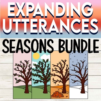 Preview of BUNDLE: SEASONS | Expanding Utterances | Building Sentences | Increase MLU