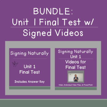 Preview of BUNDLE Signing Naturally Unit 1 Final Test w / Signed Videos