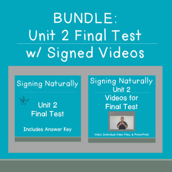 Preview of BUNDLE Signing Naturally Unit 2 Final Test w / Signed Videos