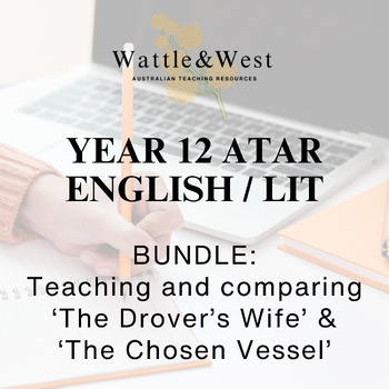 Preview of BUNDLE: Teaching and comparing 'The Drover's Wife' and 'The Chosen Vessel'