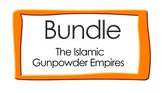 BUNDLE: The Islamic Gunpowder Empires PowerPoint Presentations