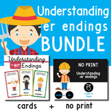BUNDLE: Understanding -er Endings (Cards + NO PRINT)