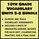 BUNDLE: Vocabulary Units 5-8 - 10th Grade