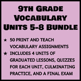 BUNDLE: Vocabulary Units 5-8 - 9th Grade