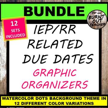 Preview of BUNDLE WATERCOLOR DOTS Special Ed. IEP RR Due Dates Planner Organizer Form