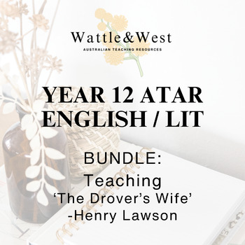 Preview of BUNDLE: Teaching 'The Drover's Wife' - Henry Lawson