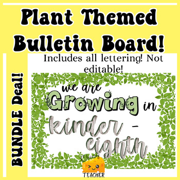 Preview of BUNDLE of Plant Themed Bulletin Board/Quote (Kinder through Eighth)