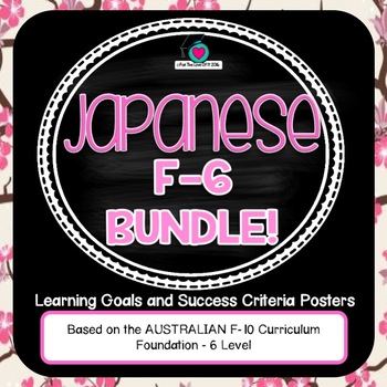 Preview of BUNDLED! F-6 JAPANESE  – Aus. Curric. Learning Goals & Success Criteria Posters.
