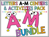 Letters A-M  Activities & Centers PACK BUNDLE