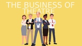 BUSINESS OF THEATRE POWERPOINT *UPDATED*