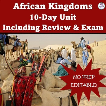 Preview of AFRICANS KINGDOMS UNIT 10 Days: 8 Lessons Plus Review & Assessment, EDITABLE