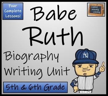 Preview of Babe Ruth Biography Writing Unit | 5th Grade & 6th Grade