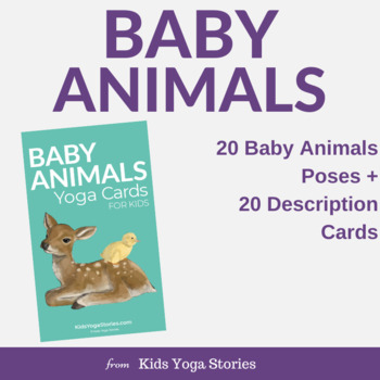 Baby Animals Yoga Cards for Kids by Kids Yoga Stories | TPT