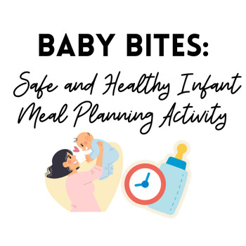 Preview of Baby Bites: Safe and Healthy Infant Meal Planning Activity