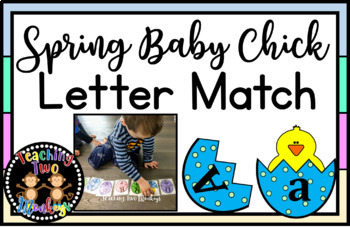 Spring Baby Chick Letter Matching Activity by Teaching Two Monkeys