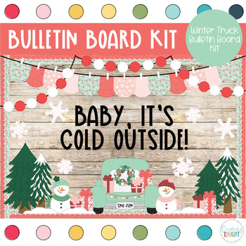 Preview of Baby It's Cold Outside- Christmas Truck Themed Bulletin Board Kit