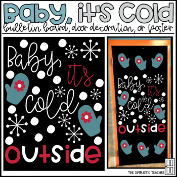 Preview of Baby, It's Cold Outside Winter Bulletin Board, Door Decor, or Poster
