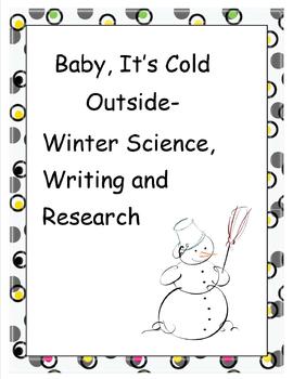 Preview of Baby, It's Cold Outside- Winter Science, Writing and Research