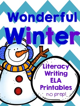 Preview of Wonderful Winter {Winter/Snowman Writing ELA Literacy Printables}
