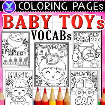 Preview of Baby Toys Vocabs Coloring Pages & Writing Paper Activities ELA No PREP