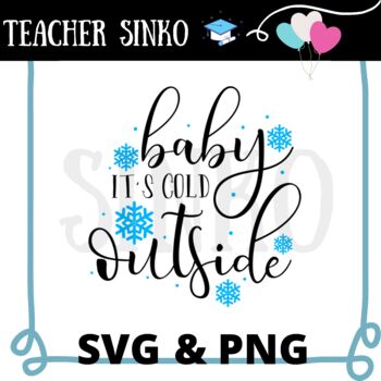 Download Baby Its Cold Outside Svg By Jessicaus Teachers Pay Teachers