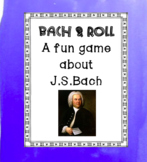 Bach and Roll: A Fun Game all about J.S. Bach