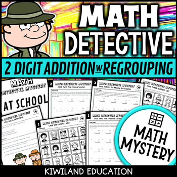 Preview of Back To School 2 Digit Addition with Regrouping Math Detective Mysteries