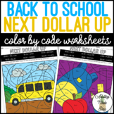 Back To School Next Dollar Up Color By Code Worksheets