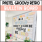 Back To School Positive Retro Bulletin Board - Be Kind