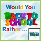 Back To School - Would You Rather Cards For Getting to Kno