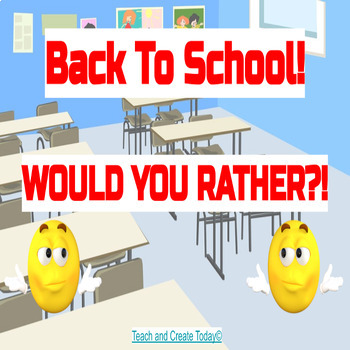 Preview of Back To School Would You Rather  Social Skills Interactive Activity Conversation