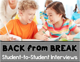 Back from Break: Student Interviews {NO PREP}