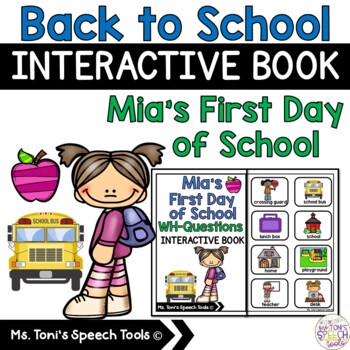 Preview of Back to School Adapted Book | WH Questions | Mia's First Day of School