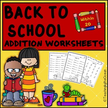 Preview of Back to School Addition to 20 Fact Fluency Worksheets