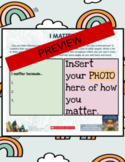 Back to School "All Because You Matter" Editable Google Slides