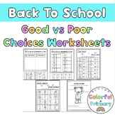 Back to School Behavior- Good vs. Poor Choices Worksheets
