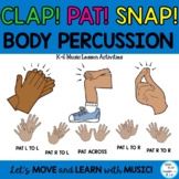 Music Lesson "Clap-Pat-Snap" Body Percussion Activities  K-6