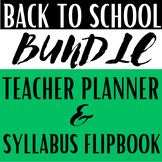 Back to School Bundle, Teacher Planner & Syllabus Flipbook