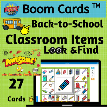 Preview of Back-to-School - Classroom Items - Look & Find - Boom Cards - Digital Activity