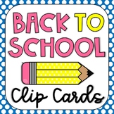 Back to School Clip Cards: Alphabet, Numbers, Color Words,