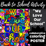 Back to School Collaborative Coloring Poster | "We Love Ou