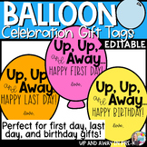 EOY Gift Tags - First and Last Day - Birthday Balloon Gift Tag
