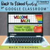 Back to School Headers for Google Classroom™