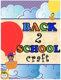 Back to School - Hot Air Balloon Craft & Get To Know You