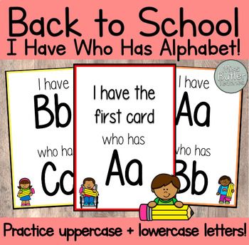 Preview of Back to School I Have Who Has Alphabet Game!