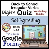 Back to School Irregular Verbs Google Forms Quiz Digital V