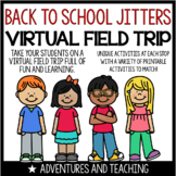 Back to School Jitters Virtual Field Trip