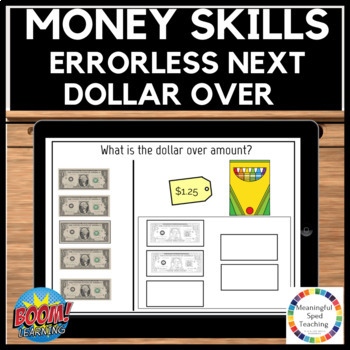 Preview of Back to School Life Skills Errorless Counting Money Next Dollar Up Boom Cards™