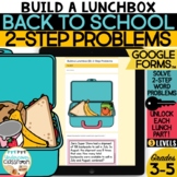 Back to School Math 2-Step Word Problems: Build a Lunchbox